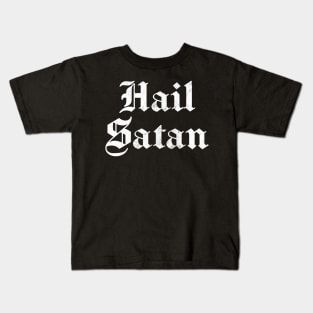 Hail Satan! Kids T-Shirt